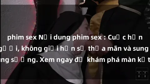 phim sex Nội dung phim sex : Cuộc hẹn tình ái của bốn người, không giới hạn sự thỏa mãn và sung sướng. Xem ngay để khám phá màn kết hợp đầy kích thích!
