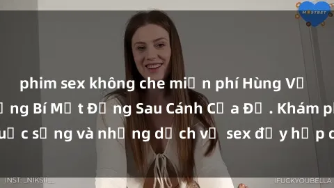 phim sex không che miễn phí Hùng Vỹ Sex Việt Nam: Những Bí Mật Đằng Sau Cánh Cửa Đỏ. Khám phá cuộc sống và những dịch vụ sex đầy hấp dẫn của người Việt Nam.