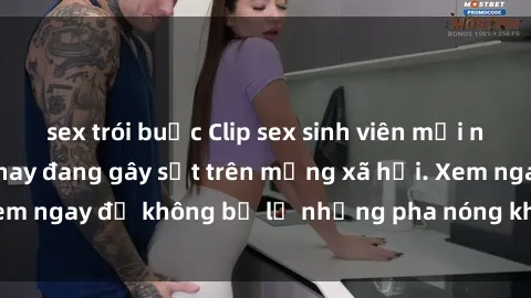 sex trói buộc Clip sex sinh viên mới nhất hot nhất năm nay đang gây sốt trên mạng xã hội. Xem ngay để không bỏ lỡ những pha nóng không thể bỏ qua!