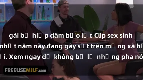 gái bị hiếp dâm bạo lực Clip sex sinh viên mới nhất hot nhất năm nay đang gây sốt trên mạng xã hội. Xem ngay để không bỏ lỡ những pha nóng không thể bỏ qua!