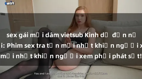 sex gái mại dâm vietsub Kinh dị đến nỗi không thể tin nổi: Phim sex tra tấn mới nhất khiến người xem phải phát sốt!