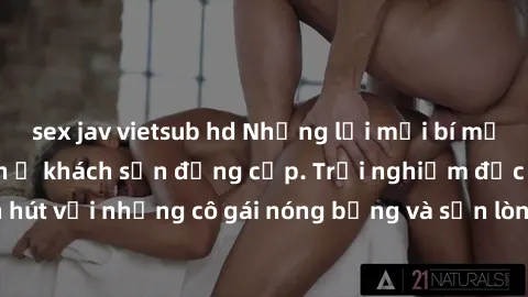 sex jav vietsub hd Những lời mời bí mật: Gái Việt làm tình ở khách sạn đẳng cấp. Trải nghiệm độc đáo và cuốn hút với những cô gái nóng bỏng và sẵn lòng thỏa mãn mọi nhu cầu của bạn.