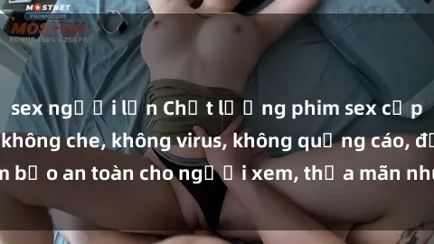 sex người lớn Chất lượng phim sex cập nhật mới nhất, không che, không virus, không quảng cáo, đảm bảo an toàn cho người xem, thỏa mãn nhu cầu tình dục của bạn.
