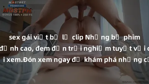 sex gái việt bị lộ clip Những bộ phim sex không che HD đỉnh cao, đem đến trải nghiệm tuyệt vời cho người xem.Đón xem ngay để khám phá những cảnh quay đẹp mắt và kích thích.