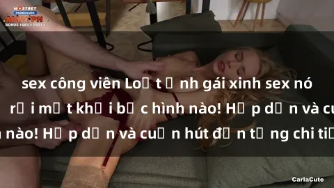 sex công viên Loạt ảnh gái xinh sex nóng bỏng, không thể rời mắt khỏi bức hình nào! Hấp dẫn và cuốn hút đến từng chi tiết.