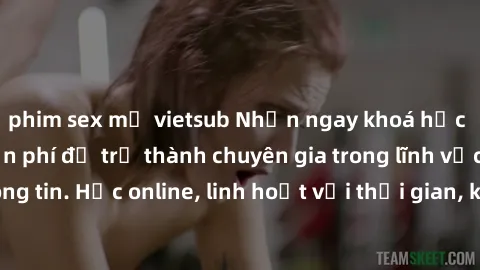 phim sex mỹ vietsub Nhận ngay khoá học lập trình Java miễn phí để trở thành chuyên gia trong lĩnh vực công nghệ thông tin. Học online, linh hoạt với thời gian, không giới hạn địa điểm. Đăng ký ngay!