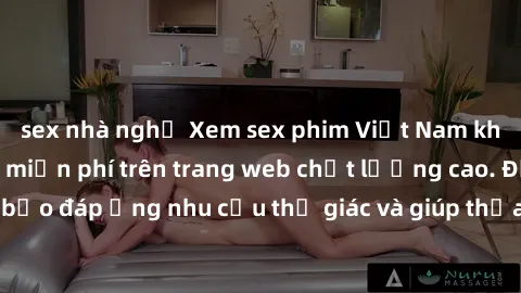 sex nhà nghỉ Xem sex phim Việt Nam không che hoàn toàn miễn phí trên trang web chất lượng cao. Đảm bảo đáp ứng nhu cầu thị giác và giúp thỏa mãn mong muốn của bạn.