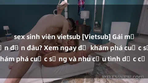 sex sinh viên vietsub [Vietsub] Gái mại dâm châu Á hấp dẫn đến đâu? Xem ngay để khám phá cuộc sống và nhu cầu tình dục của họ!