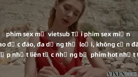 phim sex mỹ vietsub Tải phim sex miễn phí chất lượng cao độc đáo, đa dạng thể loại, không cần đăng ký tài khoản. Cập nhật liên tục những bộ phim hot nhất trên thị trường. Sự lựa chọn hàng đầu cho ngườ