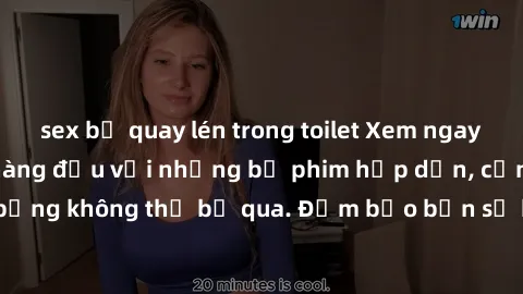 sex bị quay lén trong toilet Xem ngay phim sex bukkake hàng đầu với những bộ phim hấp dẫn, cảnh quay nóng bỏng không thể bỏ qua. Đảm bảo bạn sẽ hài lòng với trải nghiệm mới lạ này!