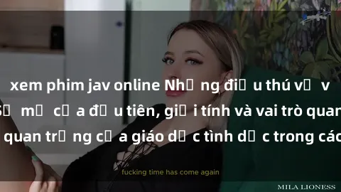 xem phim jav online Những điều thú vị về sex ở Bắc Âu: Sự mở cửa đầu tiên, giới tính và vai trò quan trọng của giáo dục tình dục trong các quốc gia này.